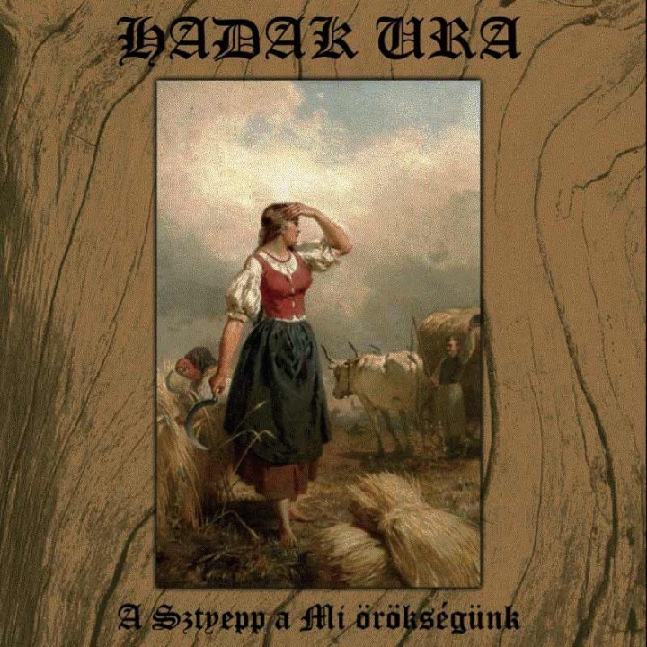 Hadak Ura - A sztyepp a mi örökségünk LP