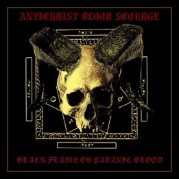 Antichrist Blood Scourge - Black Flame ov Satanic Blood TAPE