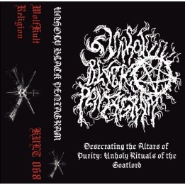 Unholy Black Pentagram – Desecrating The Altars Of Purity: Unholy Rituals For The Goatlord demo TAPE
