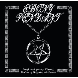 Ebony Pendant ‎– Sempiternal Passage Through Realms Of Suffering And Hatred Digipak-CD