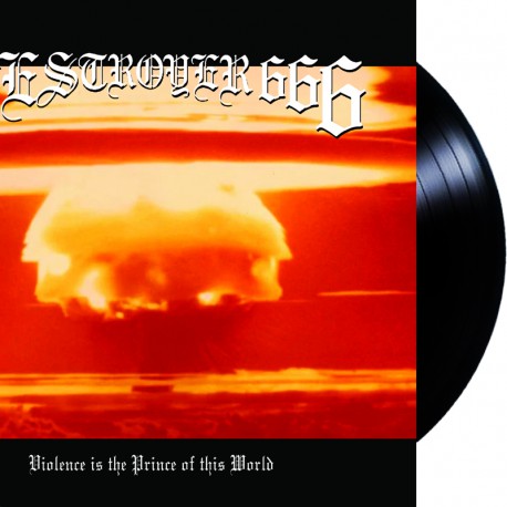 Deströyer 666 - Violence is the Prince of this World LP (Black vinyl)