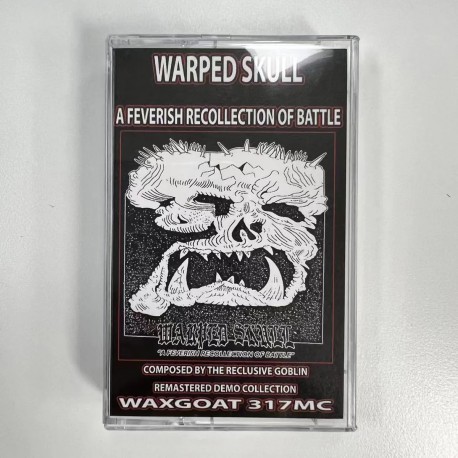 Warped Skull – A Feverish Recollection Of Battle TAPE