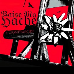 Baise ma Hache - Le Grand Suicide LP (Red vinyl)