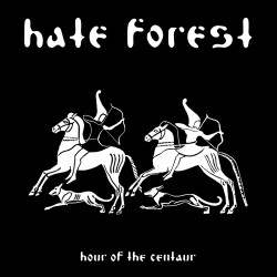 Hate Forest -  Hour of the Centaur CD