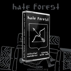 Hate Forest -  Celestial Wanderer / Sowing with Salt TAPE
