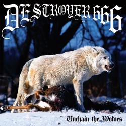 Deströyer 666 - Unchain the Wolves CD