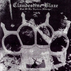 Clandestine Blaze - Fist Of The Northern Destroyer CD