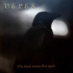 Veles - The Black Ravens Fly Again LP
