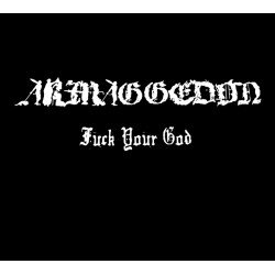 Armaggedon - Fuck Your God  3x7" EP