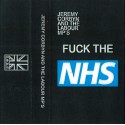 Jeremy Corbyn and the Labour MPs - Fuck the NHS demo Tape