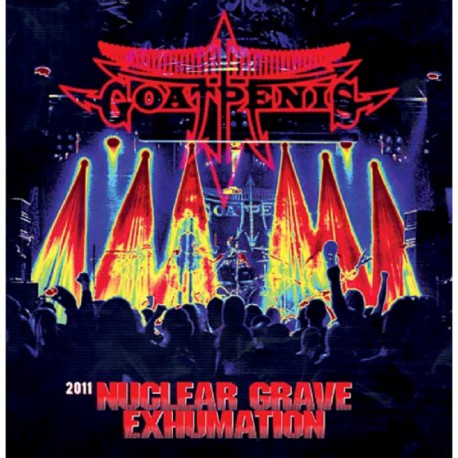 Goatpenis -  2011: Nuclear Grave Exhumation CD