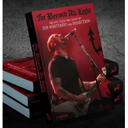 Far Beyond All Light - The Life, Death and Legacy of Jon Nödtveidt and Dissection BOOK