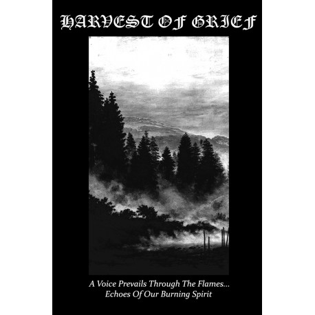Harvest of Grief - A Voice Prevails Through The Flames ... Echoes Of Our Burning Spirit Demo TAPE