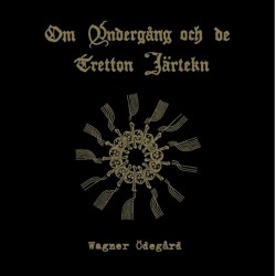 Wagner Ödegård - Om Undergång Och De Tretton Järtekn LP (Gold/black splattervinyl)