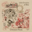 Oldowan Gash - A 1000 Dreams of War Digipak-CD