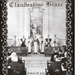 Clandestine Blaze - Deliverers Of Faith CD