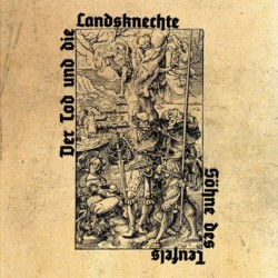 Der Tod und die Landsknechte - Wir fürchten weder Tod noch Teufel CD