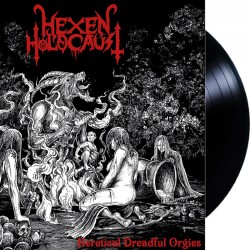 Hexen Holocaust	- Heretical dreadful orgies 12" LP